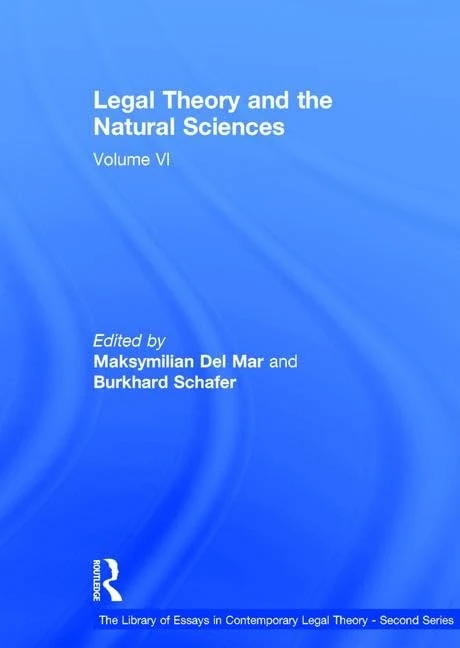 Routledge Legal Theory and the Natural Sciences Volume VI