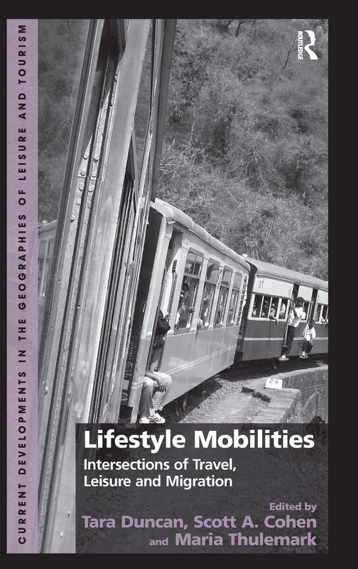 Lifestyle Mobilities - Routledge Academic Book on Travel and Migration