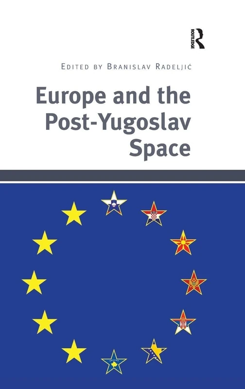 Routledge - Europe and the Post-Yugoslav Space Book