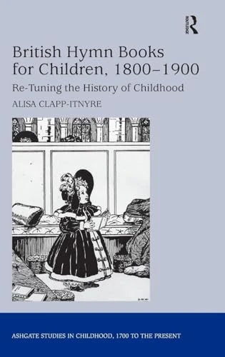Routledge British Hymn Books for Children 1800-1900 Book - Image 1