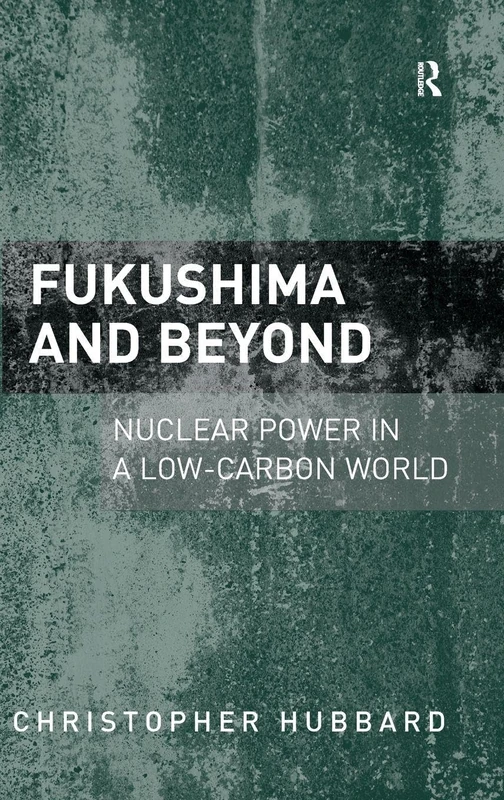 Fukushima and Beyond: Nuclear Power in a Low-Carbon World