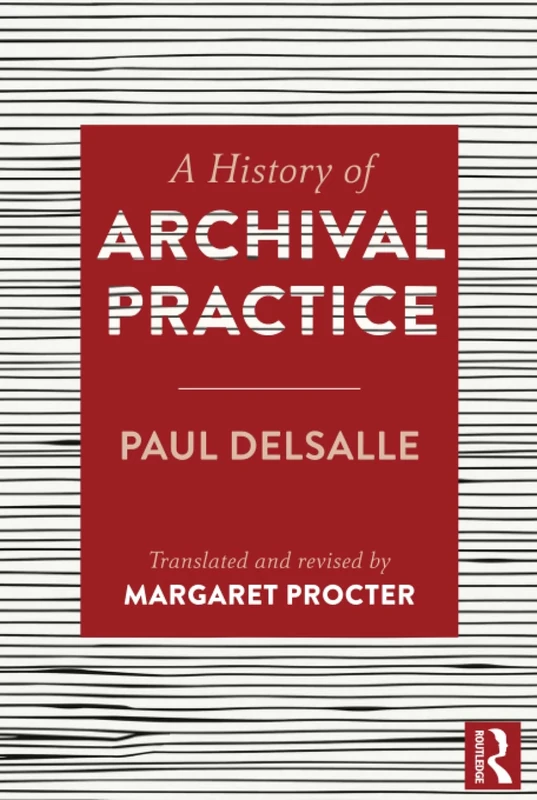 A History of Archival Practice