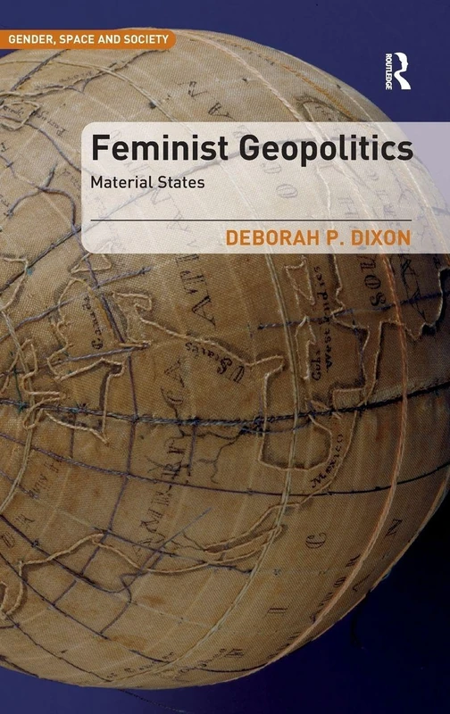 Routledge Feminist Geopolitics: Material States Book