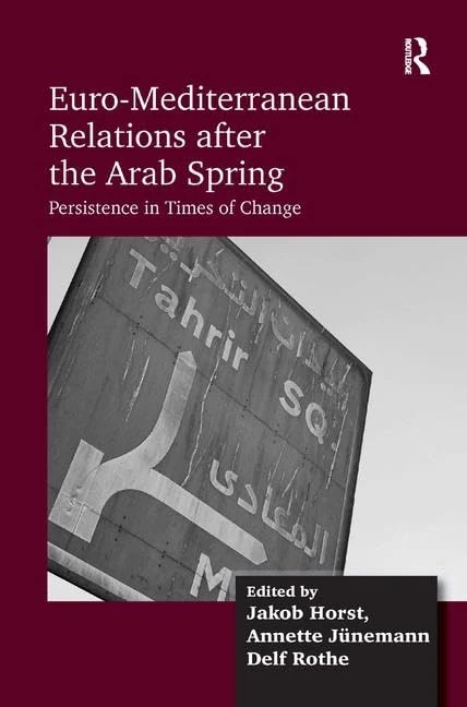 Routledge - Euro-Mediterranean Relations after the Arab Spring