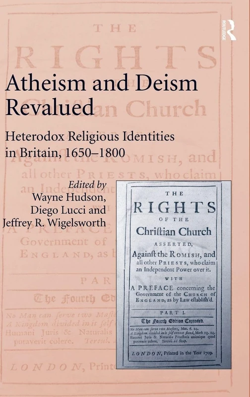 Routledge - Atheism and Deism Revalued (1650-1800) History