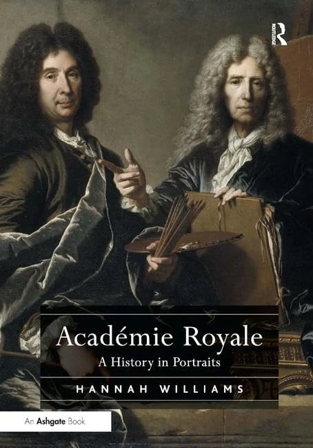 Routledge Academie Royale: A History in Portraits Book