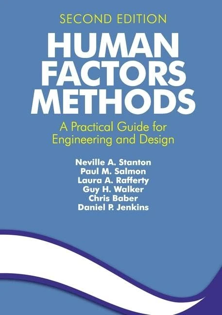 Human Factors Methods: A Practical Guide for Engineering and Design
