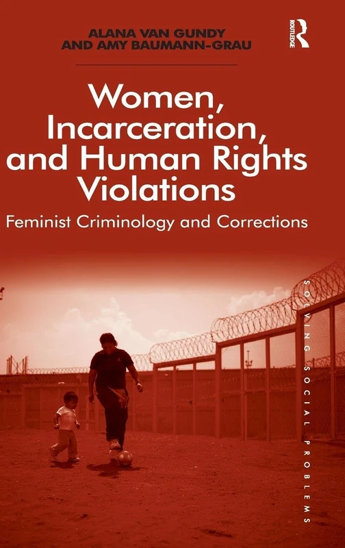 Routledge Women, Incarceration, and Human Rights Violations