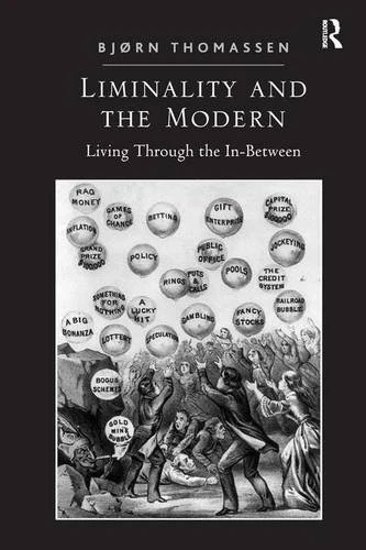 Routledge - Liminality and the Modern: Living Through the In-Between