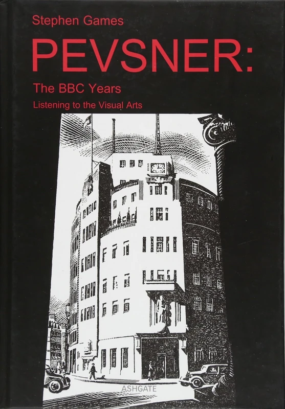 Pevsner: The BBC Years: Listening to the Visual Arts