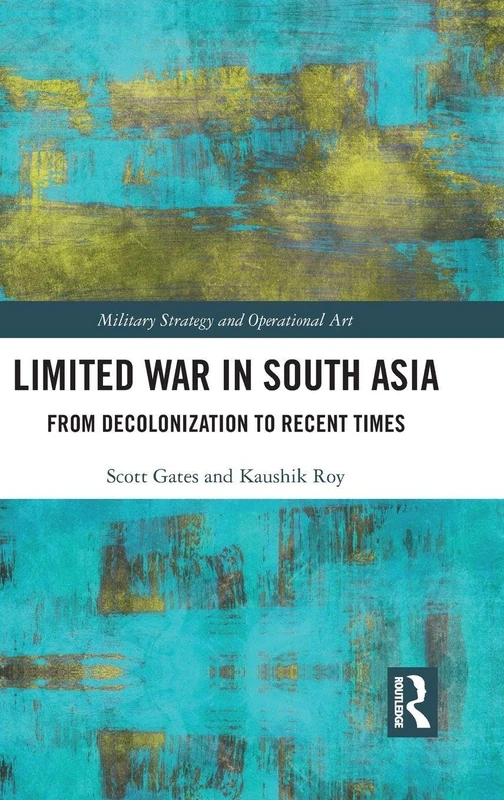 Routledge Limited War in South Asia - Military History Book