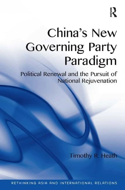 Routledge - China's New Governing Party Paradigm Book