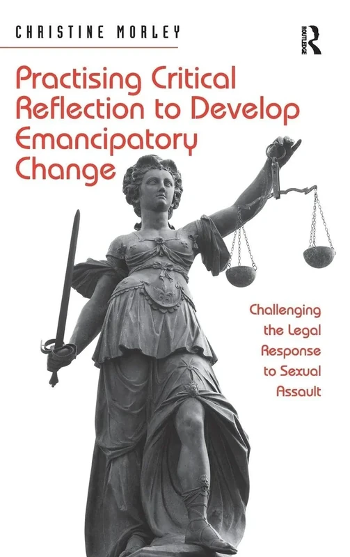 Practising Critical Reflection to Develop Emancipatory Change: Challenging the Legal Response to Sexual Assault - Image 1
