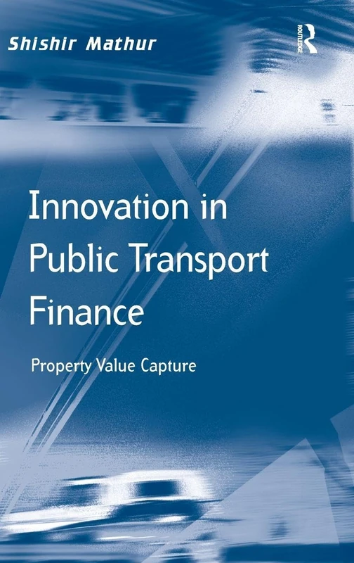 Innovation in Public Transport Finance: Property Value Capture (Transport and Mobility) - Image 1