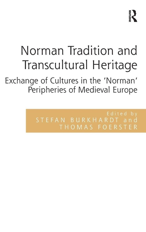 Routledge - Norman Tradition and Transcultural Heritage Book