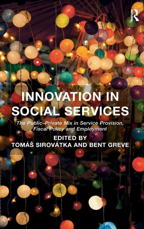 Innovation in Social Services: The Public-Private Mix in Service Provision, Fiscal Policy and Employment
