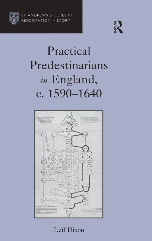 Routledge - Practical Predestinarians in England, 1590-1640