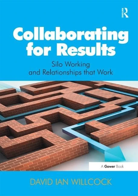 Collaborating for Results: Silo Working and Relationships that Work