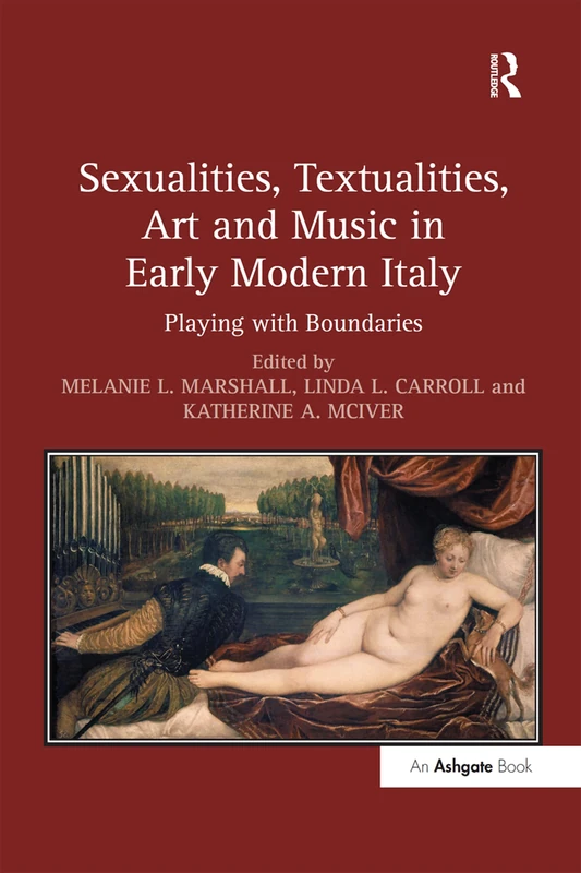 Routledge - Sexualities, Textualities, Art and Music in Italy