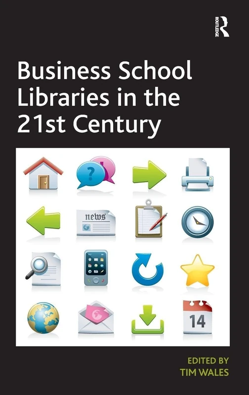 Business School Libraries in the 21st Century