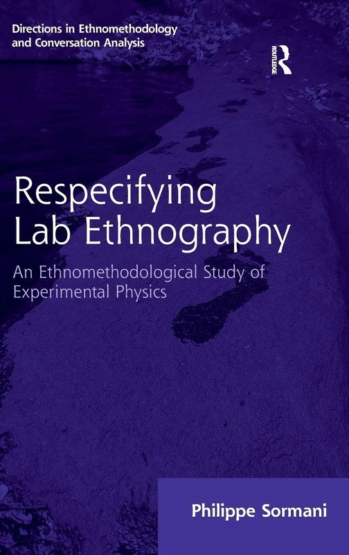 Routledge Respecifying Lab Ethnography - Physics Study Book