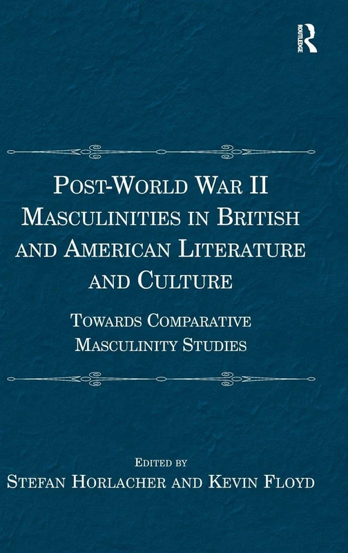 Routledge Post-World War II Masculinities in Literature and Culture