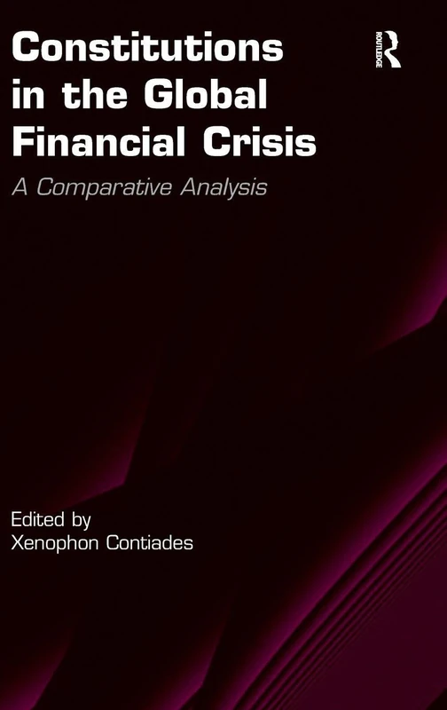 Routledge - Constitutions in the Global Financial Crisis Book
