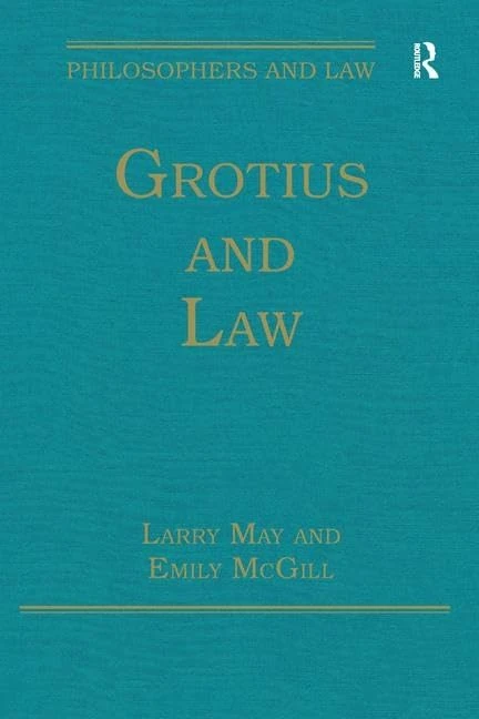 Grotius and Law (Philosophers and Law)