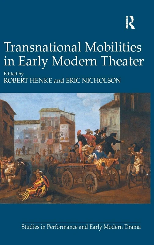 Routledge - Transnational Mobilities in Early Modern Theater