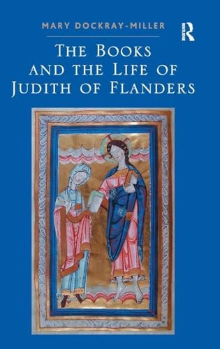 Routledge - The Books and the Life of Judith of Flanders