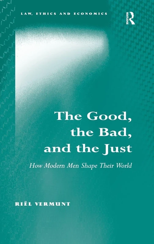 Routledge - The Good, the Bad, and the Just (Law and Ethics)