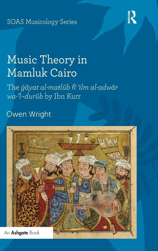 Routledge - Music Theory in Mamluk Cairo by Ibn Kurr