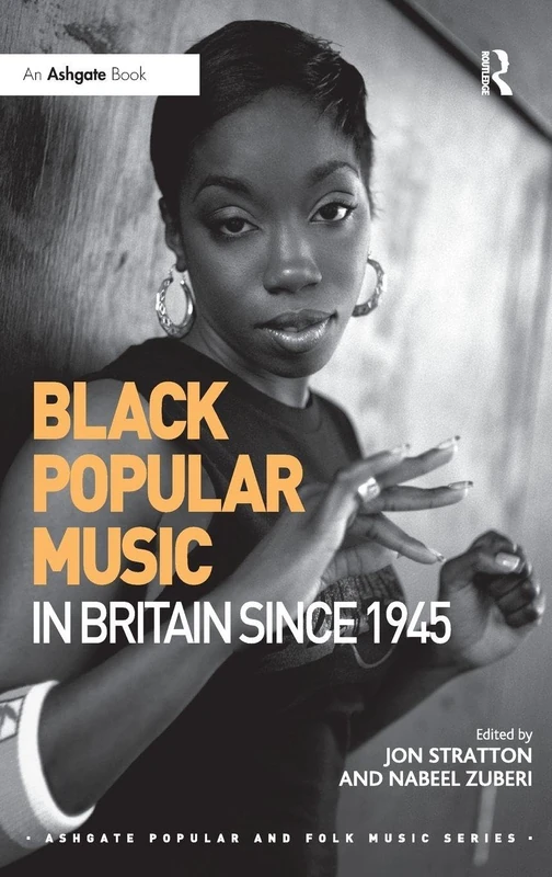 Routledge Black Popular Music in Britain Since 1945 - Book