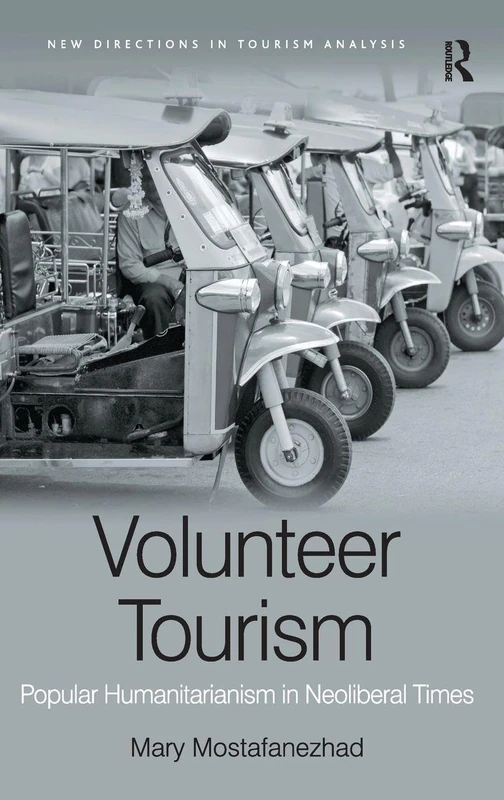 Routledge Volunteer Tourism: Popular Humanitarianism Book