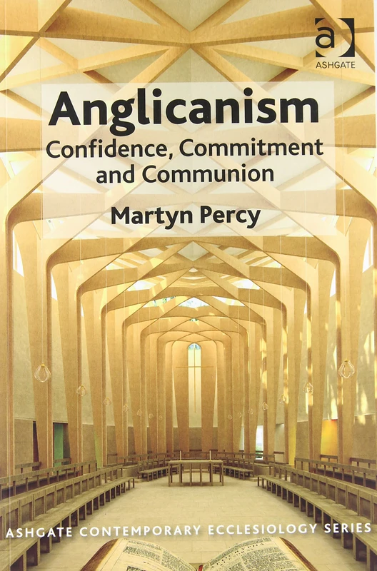 Anglicanism: Confidence, Commitment and Communion (Routledge Contemporary Ecclesiology) - Image 1