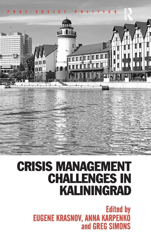 Crisis Management Challenges in Kaliningrad (Post-Soviet Politics)