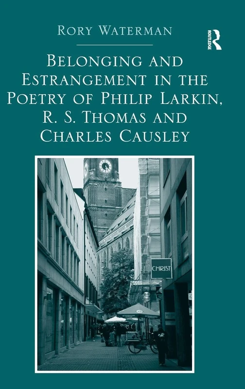 Belonging and Estrangement in the Poetry of Philip Larkin, R.S. Thomas and Charles Causley - Image 1