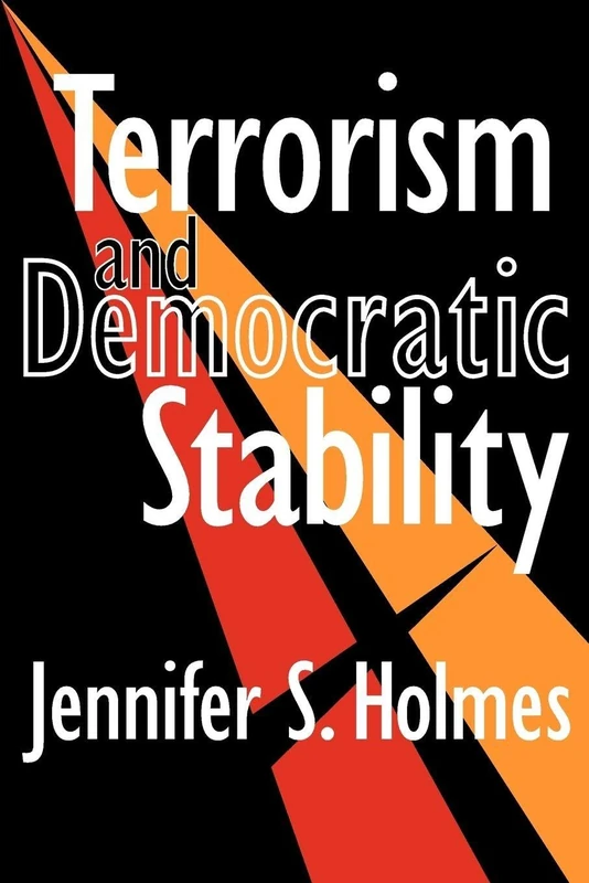 Terrorism and Democratic Stability (Perspectives on Democratic Practice)