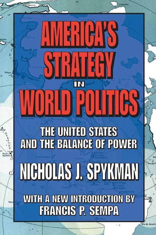 America's Strategy in World Politics: The United States and the Balance of Power