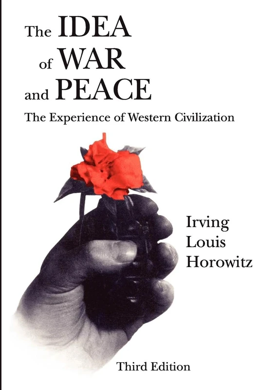 The Idea of War and Peace: The Experience of Western Civilization (Comparative Policy Evaluation)