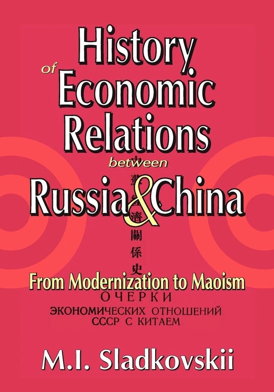 History of Economic Relations Between Russia and China: From Modernization to Maoism