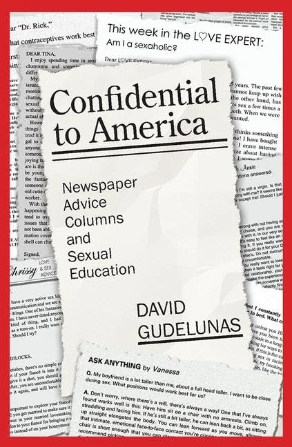 Confidential to America: Newspaper Advice Columns and Sexual Education