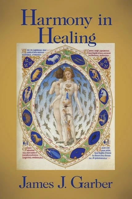Harmony in Healing: The Theoretical Basis of Ancient and Medieval Medicine