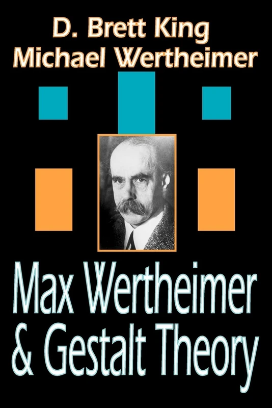 Max Wertheimer and Gestalt Theory