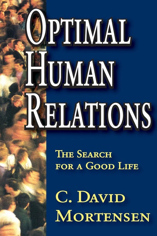 Routledge - Optimal Human Relations: The Search for a Good Life