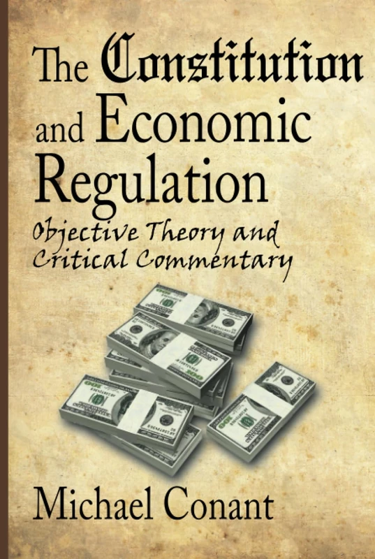 The Constitution and Economic Regulation: Commerce Clause and the Fourteenth Amendment