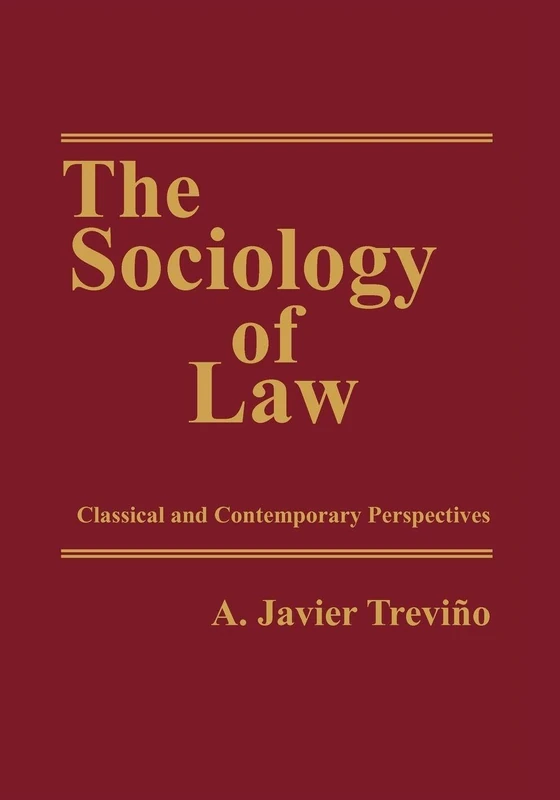 The Sociology of Law: Classical and Contemporary Perspectives (Law and Society)