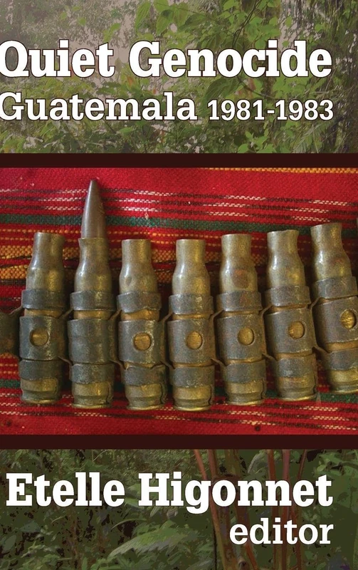 Quiet Genocide: Guatemala 1981-1983