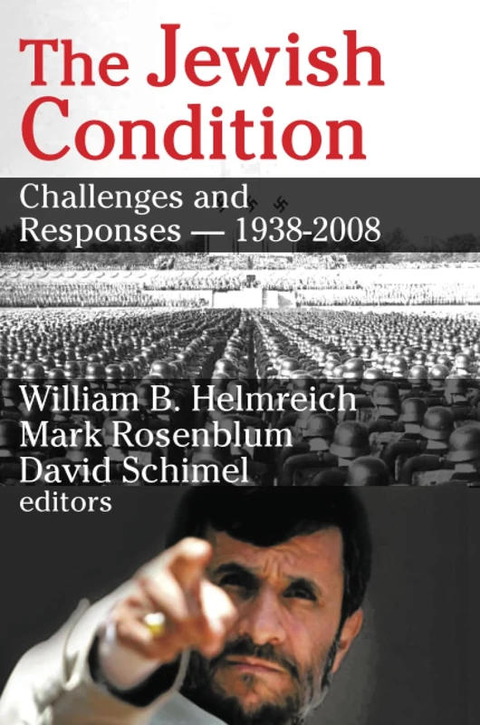 The Jewish Condition: Challenges and Responses - 1938-2008
