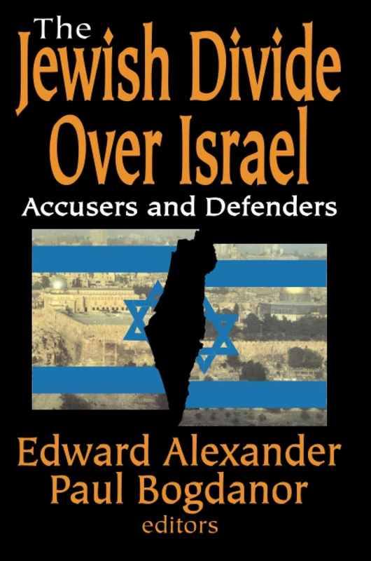 The Jewish Divide Over Israel: Accusers and Defenders